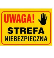 uwaga strefa niebezpieczna